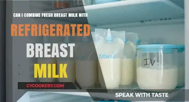 Combining Fresh and Refrigerated Breast Milk: What You Need to Know