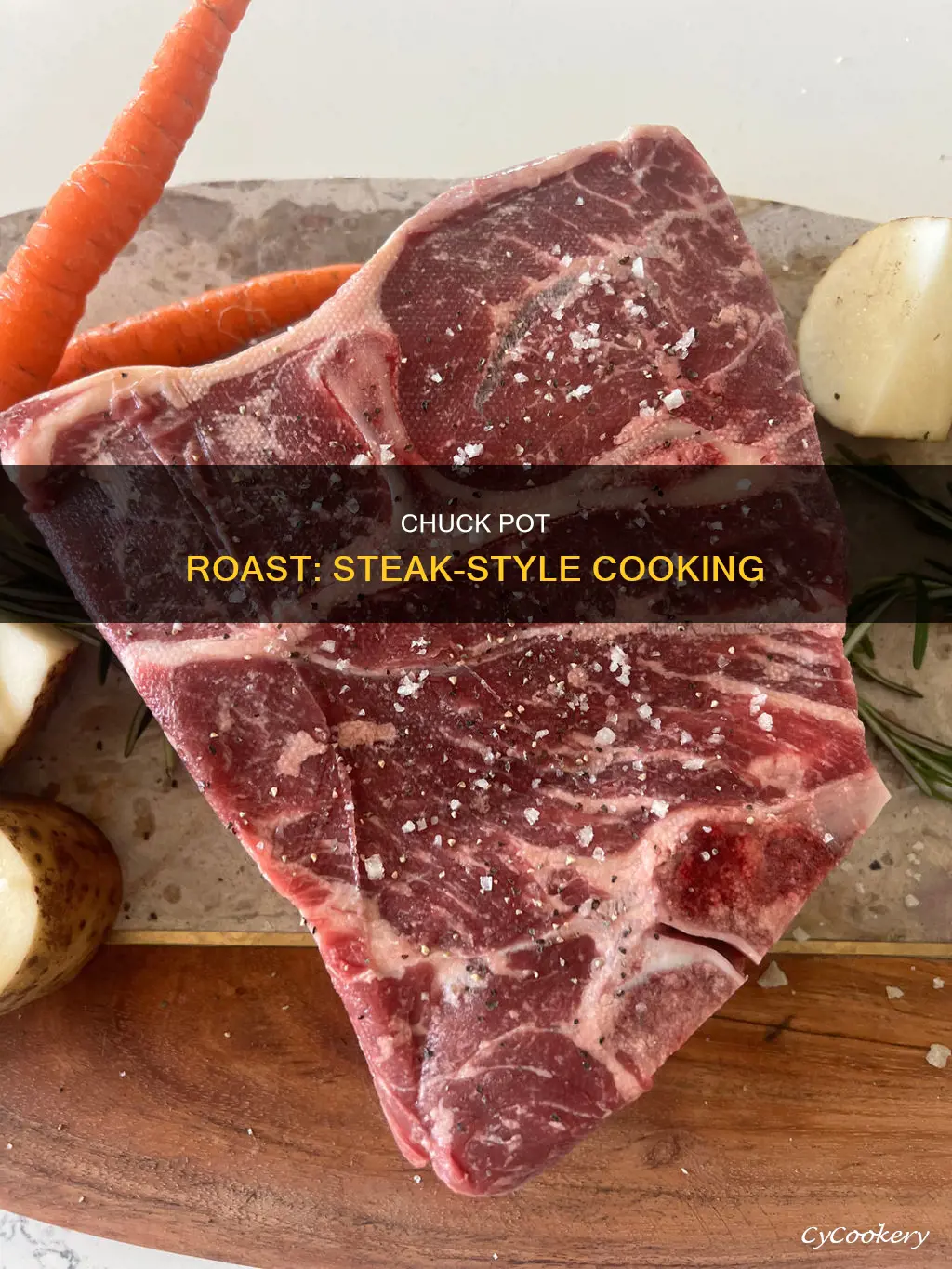 can I cook a chuck pot roast like a steak