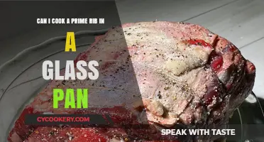 Glass Pans for Prime Rib: Safe or Not?