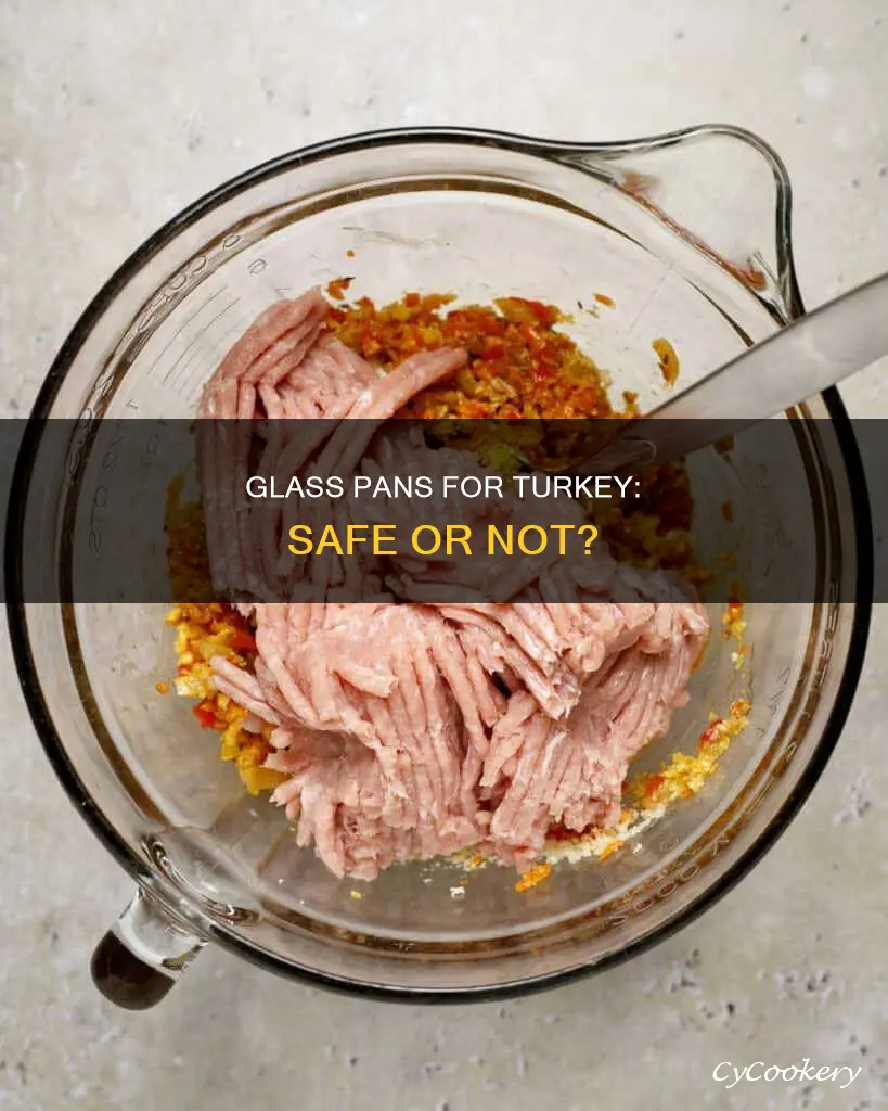 can I cook a turkey in a glass pan