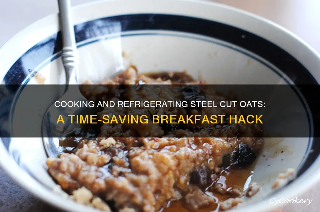 can i cook and refrigerate steel cut oats
