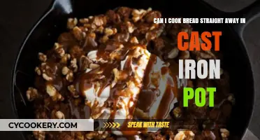Cast Iron Pot: Bake Bread Right Away?