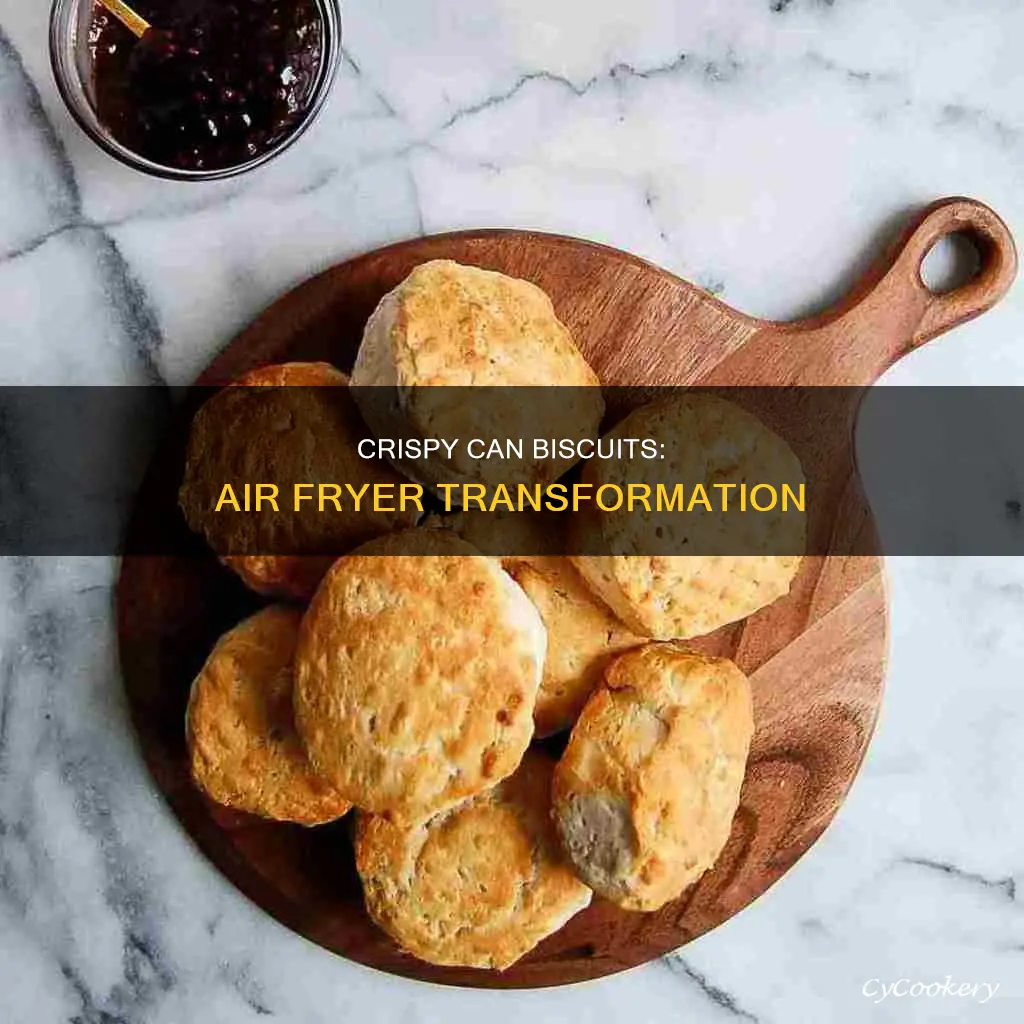 can i cook can biscuits in an air fryer