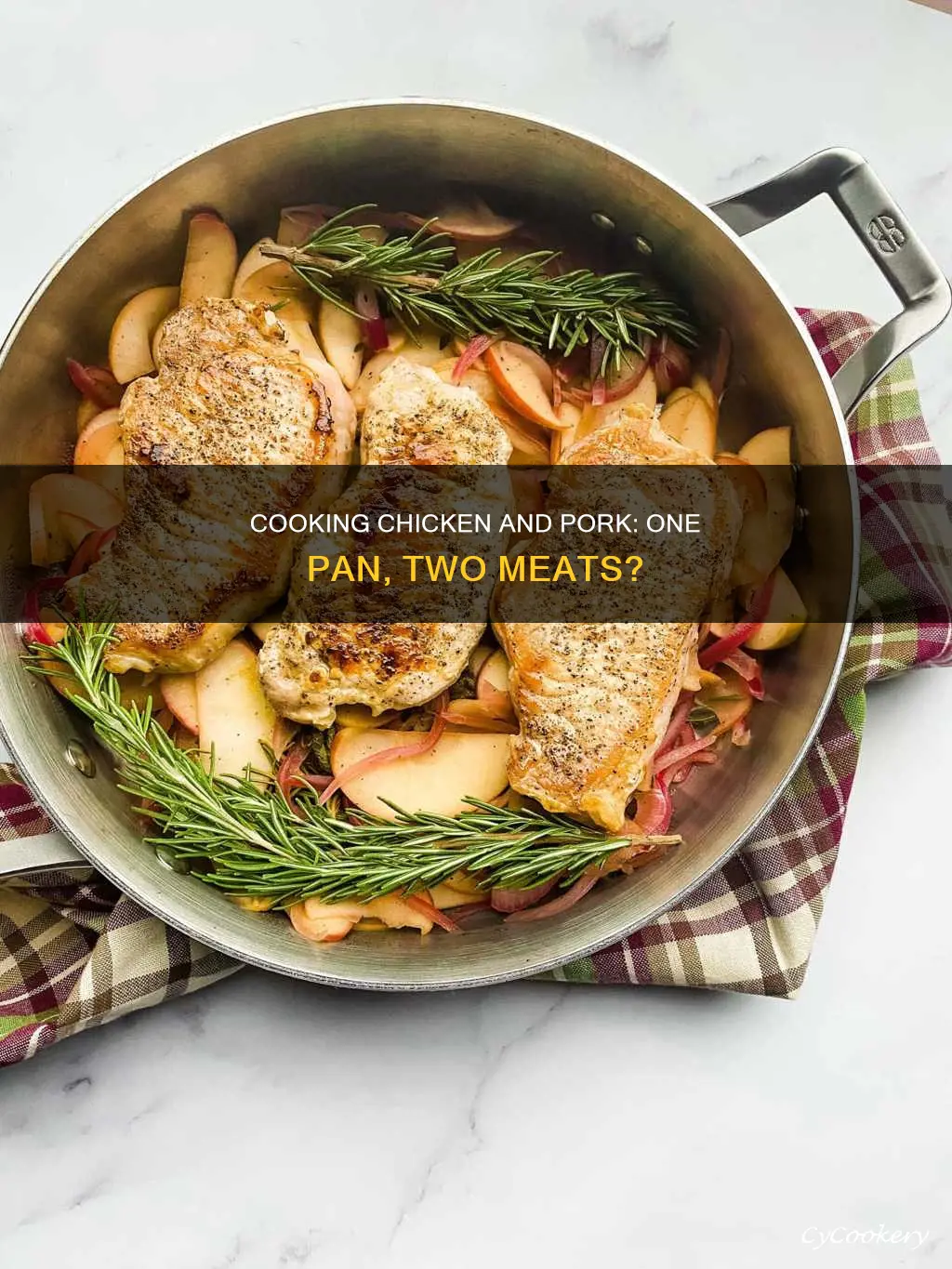 can I cook chicken and pork in the same pan