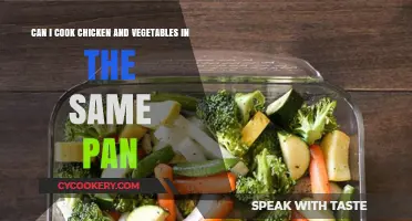Cooking Chicken and Veggies: One Pan, Many Possibilities