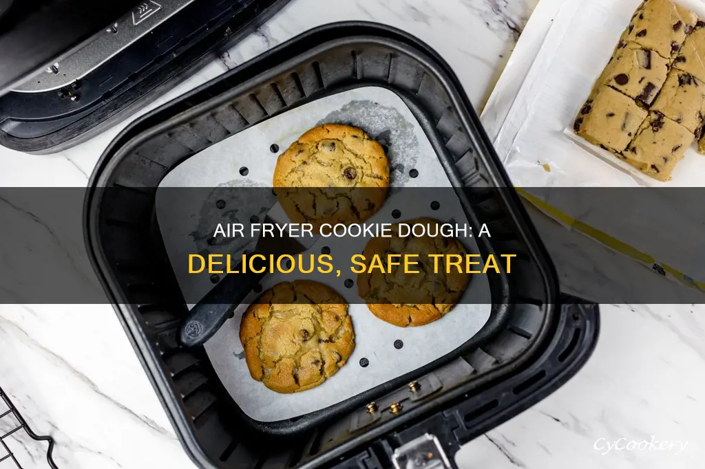 can i cook cookie dough in an air fryer