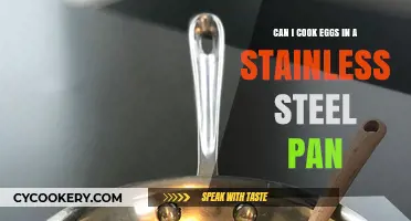 Stainless Steel Pans: Perfect for Cooking Eggs?
