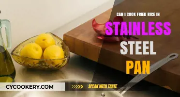 Stainless Steel Pan for Frying Rice: Yay or Nay?