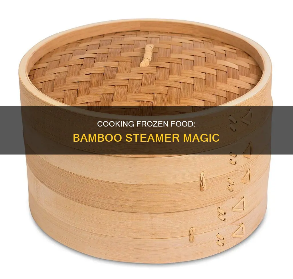 can i cook frozen food in bamboo steamer