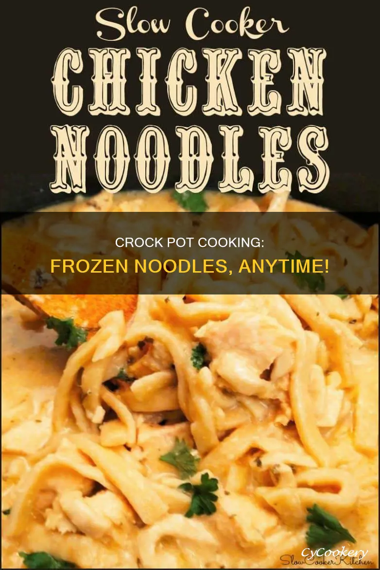 can I cook frozen noodles in a crock pot