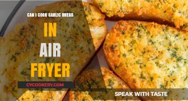 Air Fryer Garlic Bread: Yes, You Can!