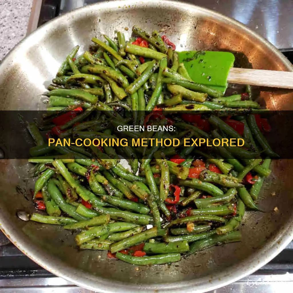 can I cook green beans in a pan