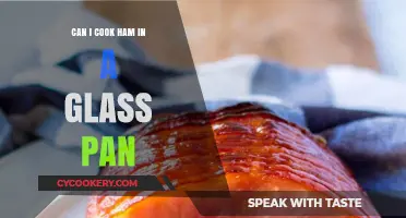 Glass Pans and Ham: Safe Cooking?