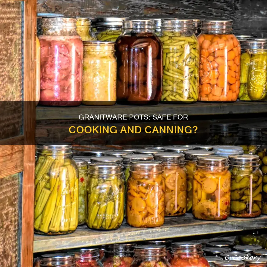 can I cook in a granitwear canning pot