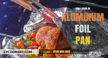 Aluminum Foil Pan Cooking: Safe or Not?