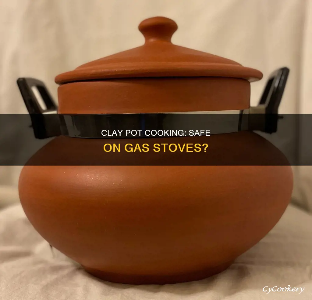 can I cook in clay pot on gas stove