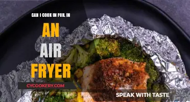 Mastering Foil Cooking: Air Fryer Tips and Tricks