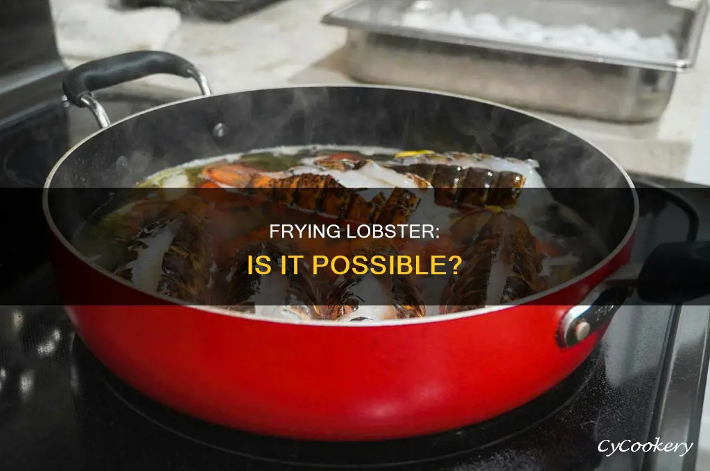 can I cook lobster in a frying pan