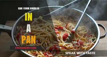 Cooking Noodles: Pan-Friendly or Not?
