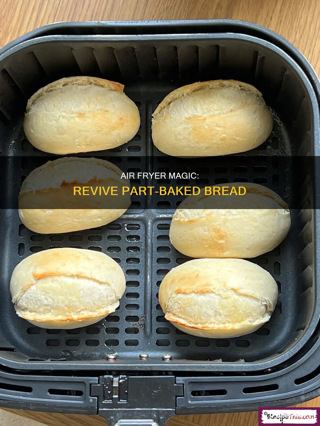 can i cook part baked bread in air fryer