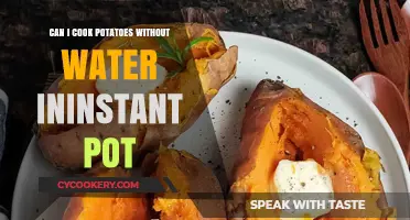 How to Cook Potatoes Without Water in an Instant Pot