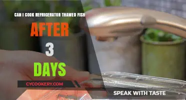 Refrigerator-Thawed Fish: Safe to Cook After 3 Days?