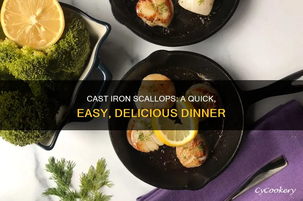can I cook scallops in a cast iron pan