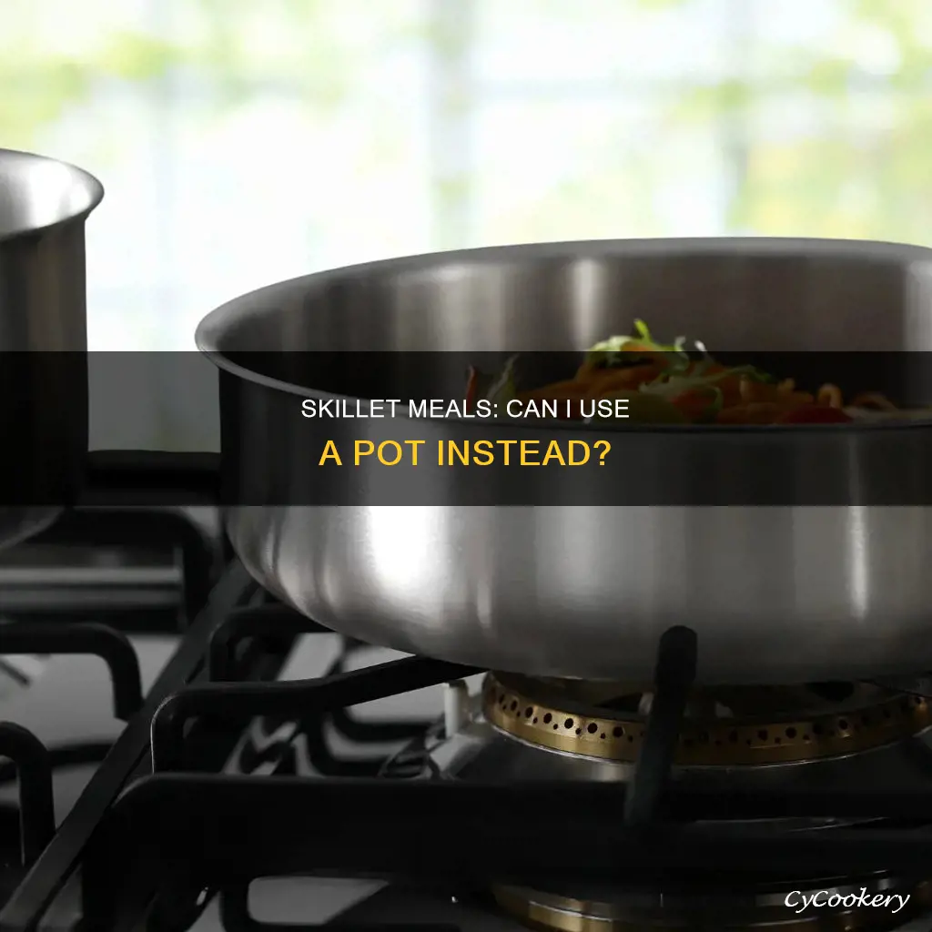 can I cook skillet meals in a pot