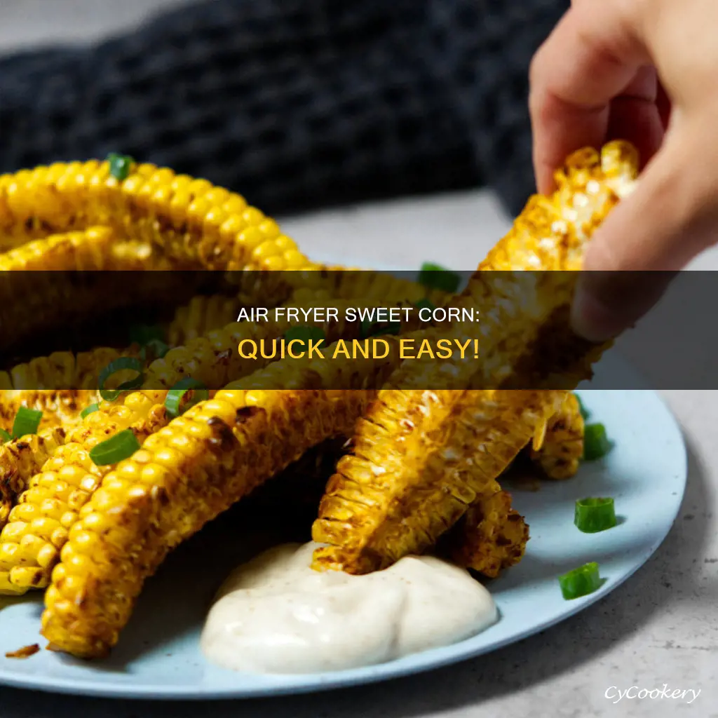 can i cook sweet corn in air fryer