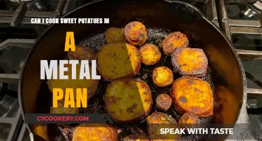 Sweet Potato Cooking: Metal Pan Safe?