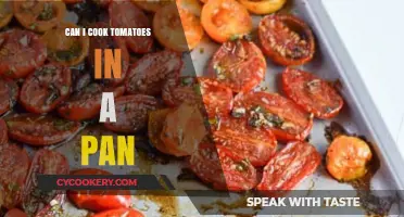 Cooking Tomatoes: Pan-Friendly or Not?