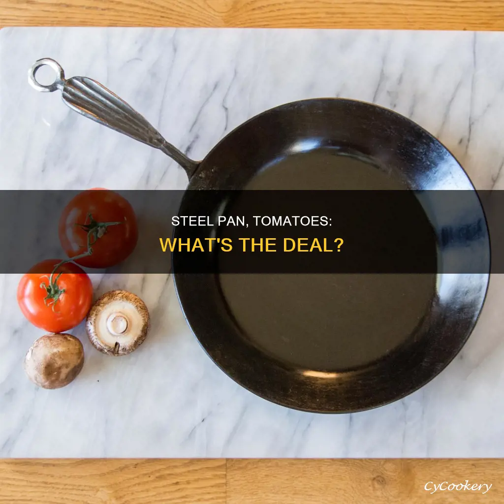 can I cook tomatoes in carbon steel pan