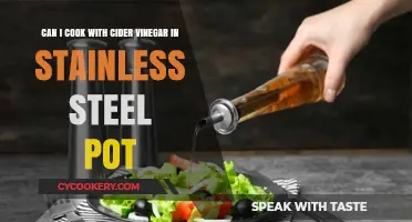 Cider Vinegar and Stainless Steel: Safe Cooking?