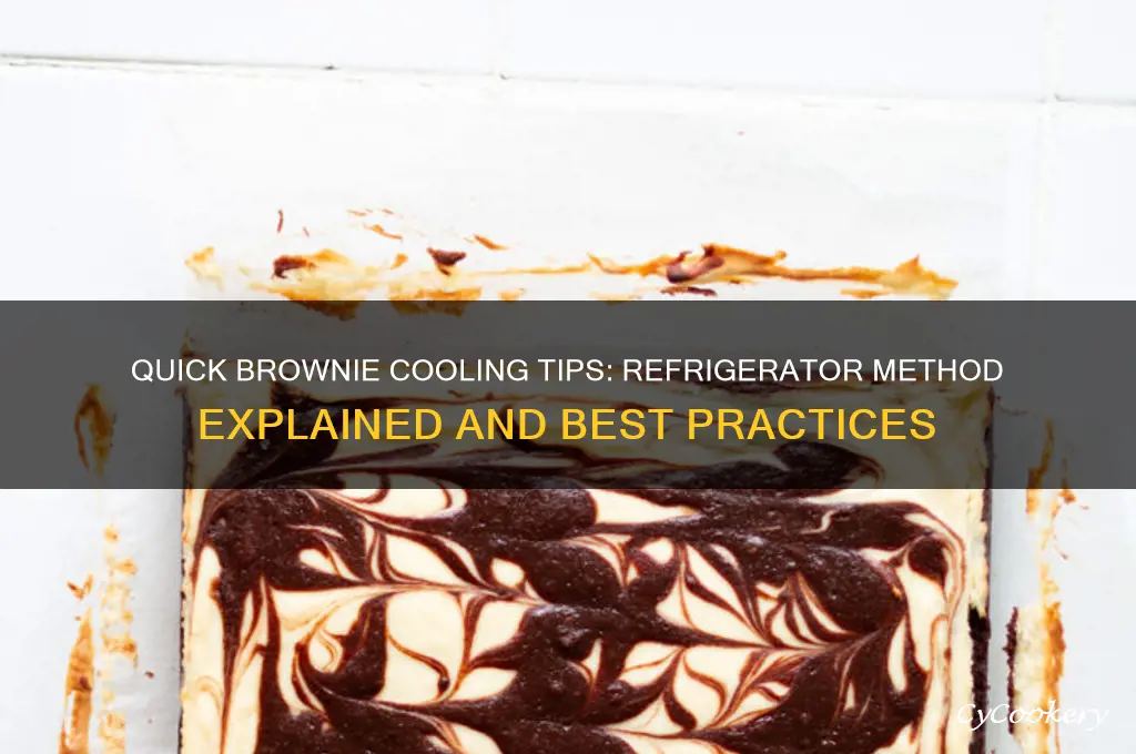 can i cool brownies in the refrigerator