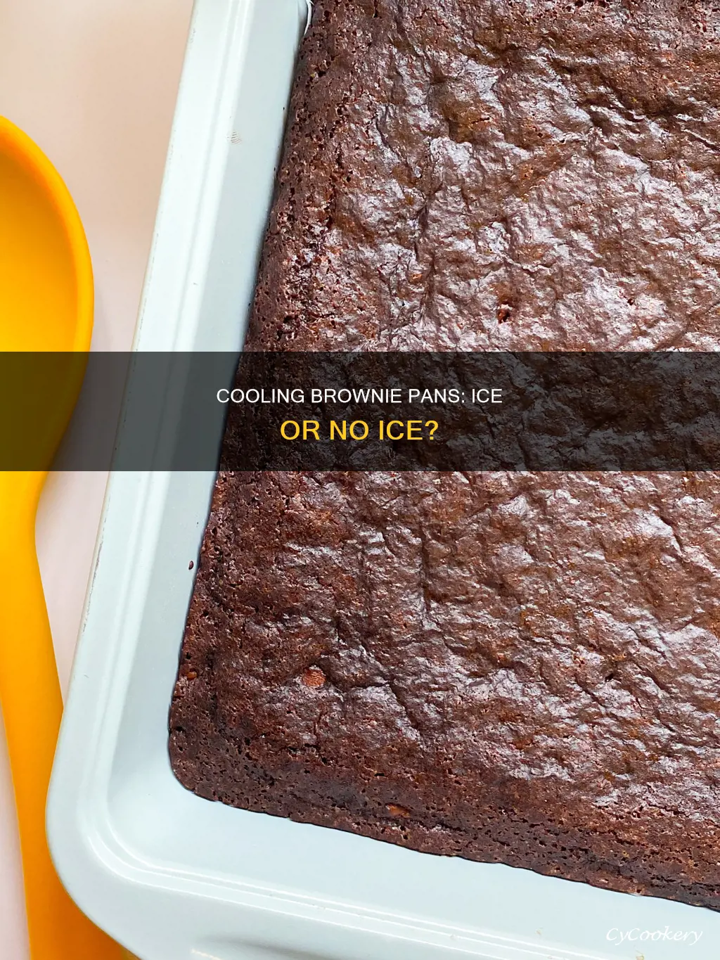 can I cool my brownie pan on ice