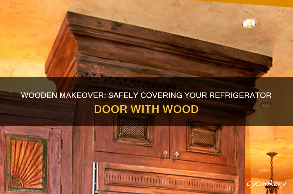 can i cover a refrigerator door with wood
