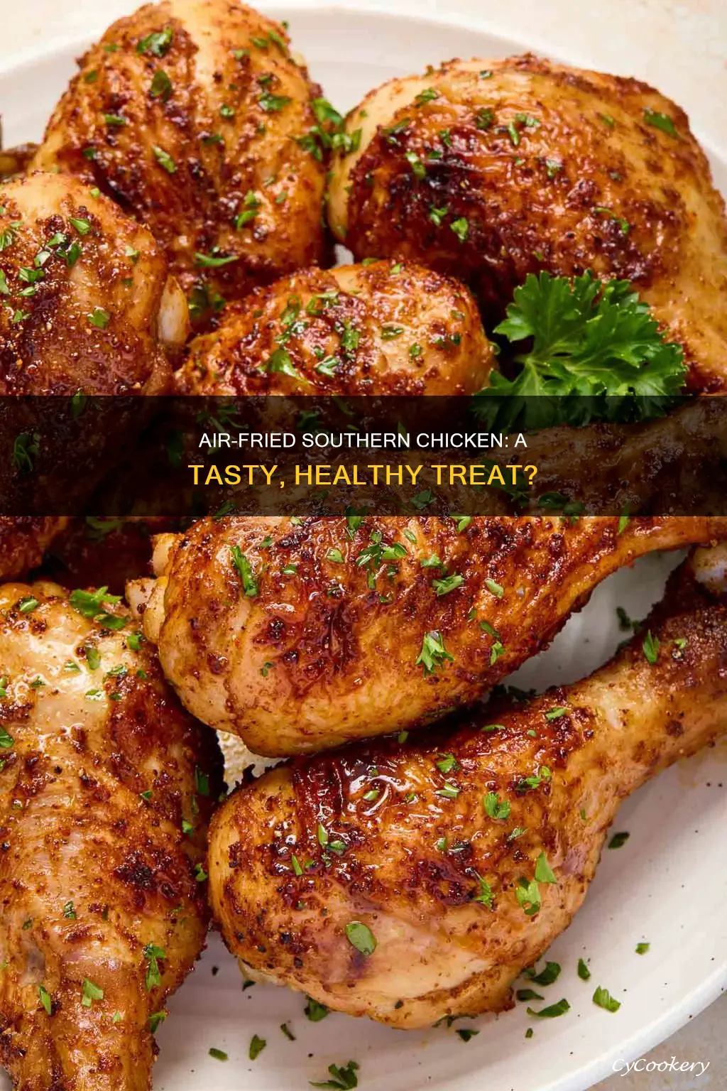 can i create southern fried chicken in an air fryer