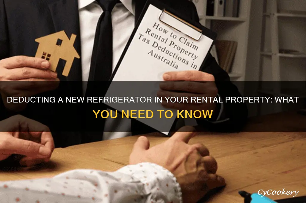 can i deduct new refrigerator in rental house