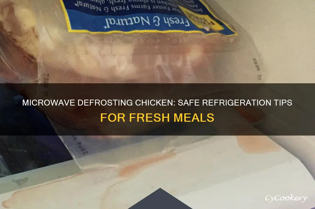 can i defrost chicken in the microwave and refrigerate