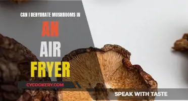 Dehydrating Mushrooms: Air Fryer Magic