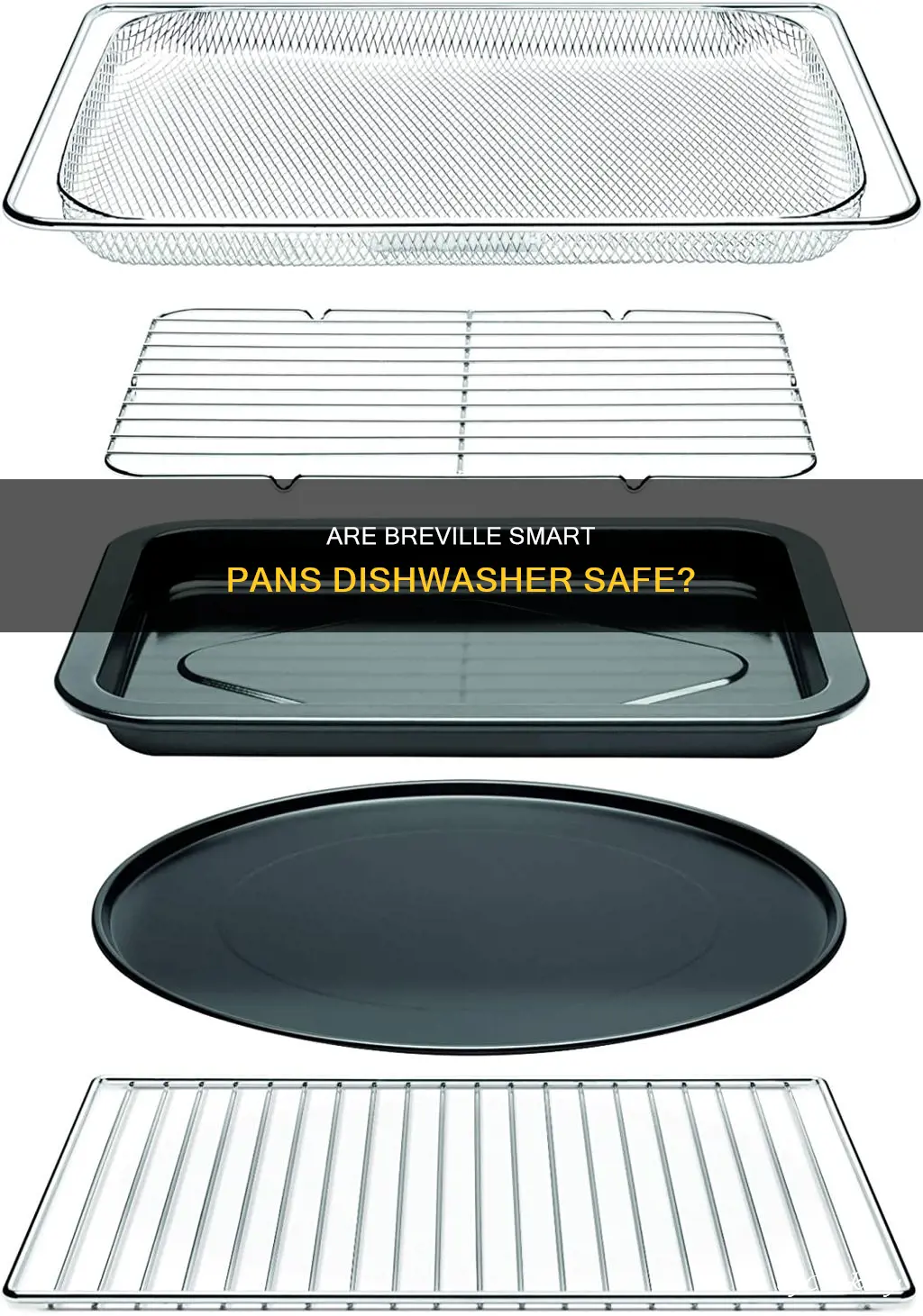 can I dishwash my pans from my breville smart