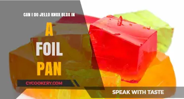 Make Jello Knox Blox in a Foil Pan?