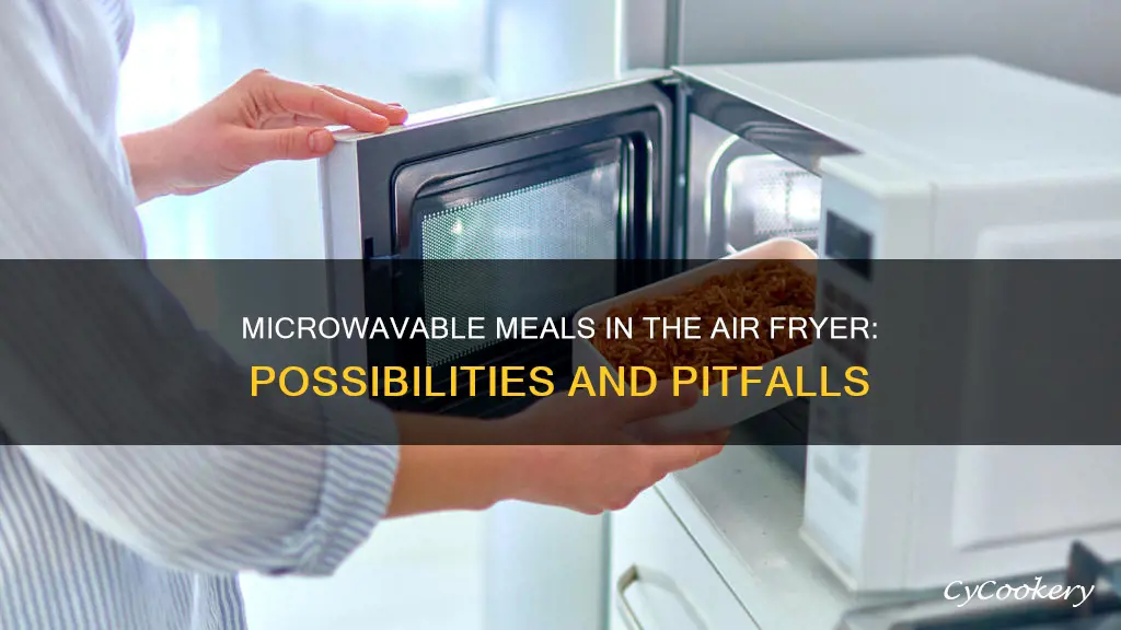 can i do microwave dinners in the air fryer