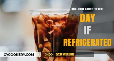 Refrigerated Coffee: Safe to Drink the Next Day?