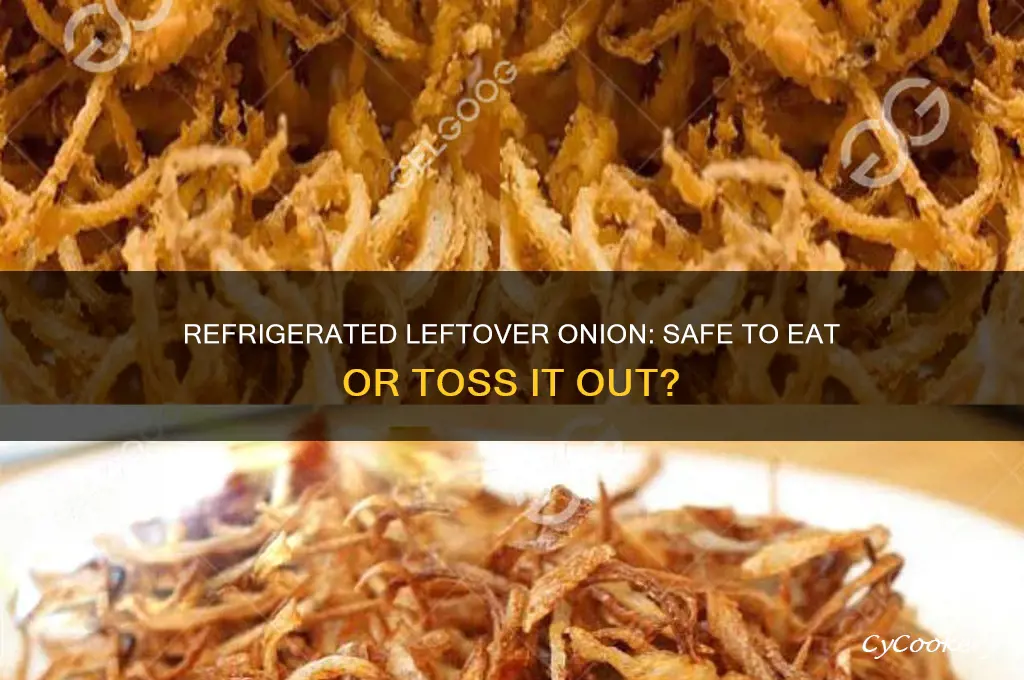 can i eat a left over onion that was refrigerated