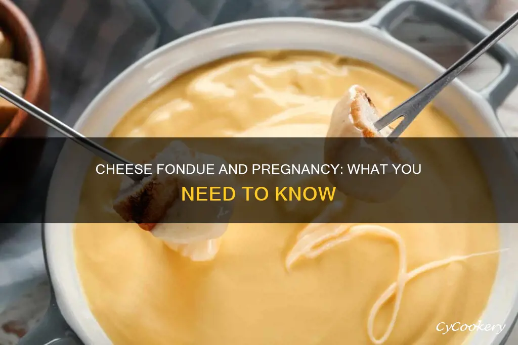 can i eat cheese fondue while pregnant