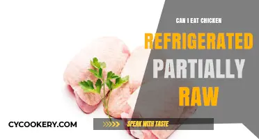 Partially Raw Chicken in Fridge: Safe to Eat or Risky?
