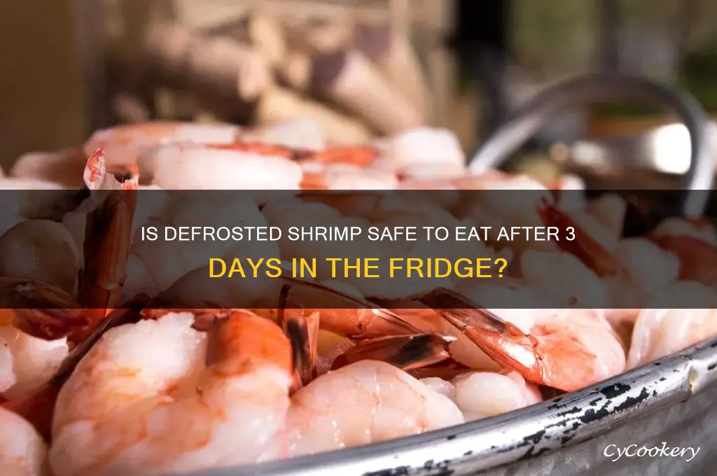 can i eat defrosted shrimp after 3 days in refrigerator