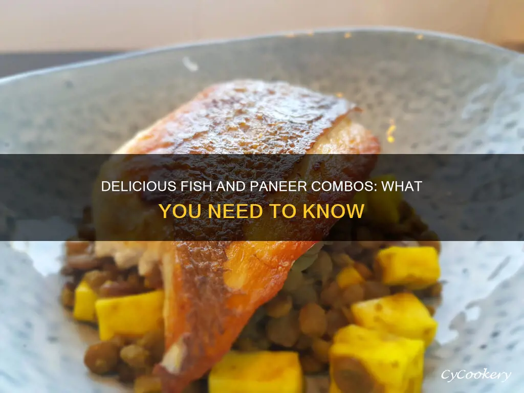 can I eat fish with paneer