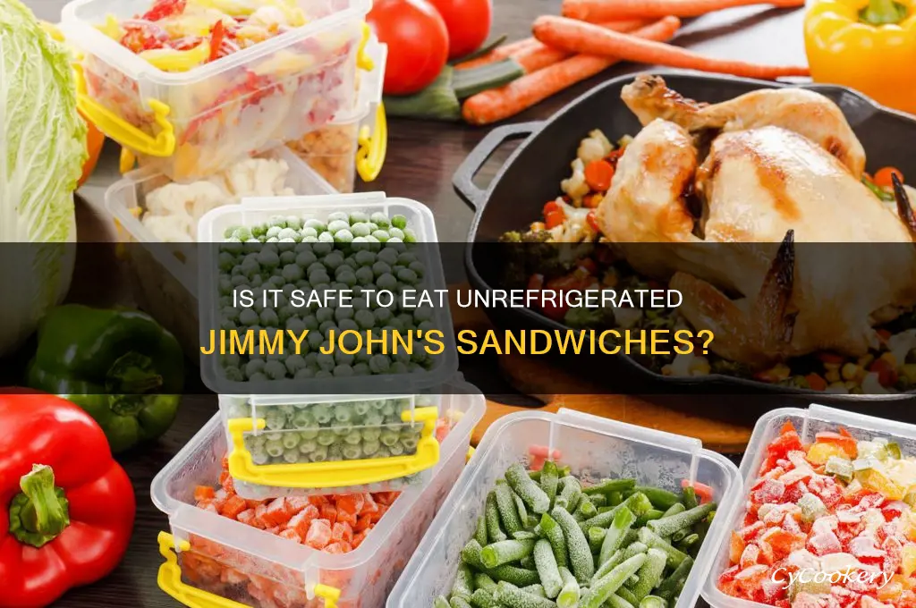 can i eat jimmy johns that isnt refrigerated